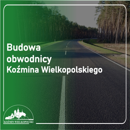 Budowa obwodnicy Koźmina Wielkopolskiego